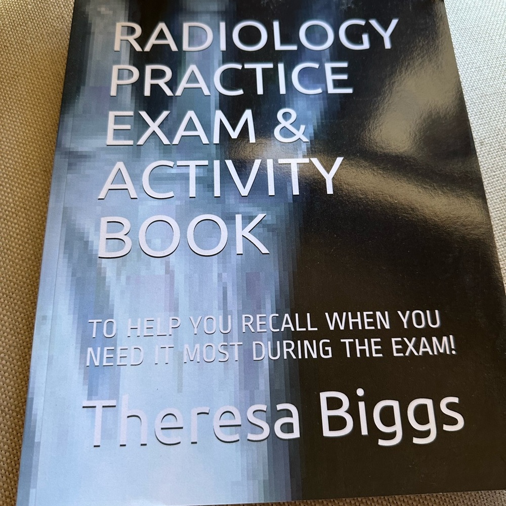 Radiology Practice Exam & Activity Book